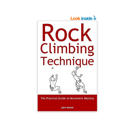 “Rock Climbing Technique: The Practical Guide to Movement Mastery”