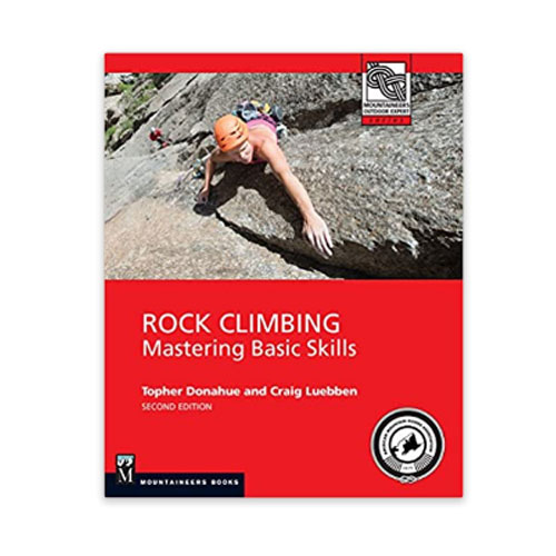 “Rock Climbing: Mastering Basic Skills” 2nd edition